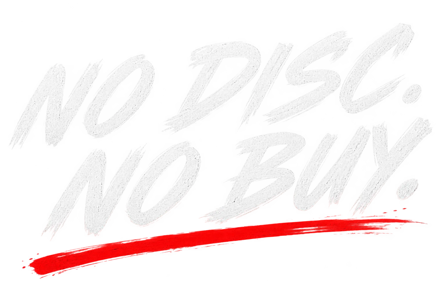 No disc, no buy